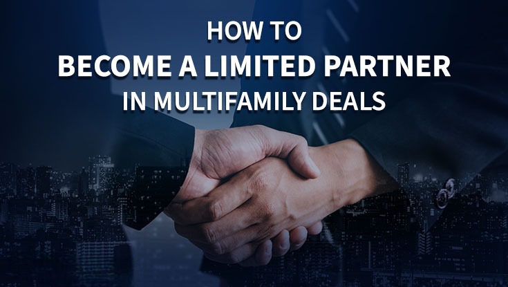 How to Become a Limited Partner in Multifamily Deals?