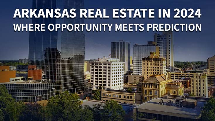 Arkansas Real Estate 2024 Trends