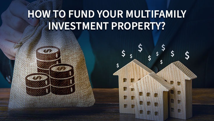 Multifamily Investment Property: Guide to Funding