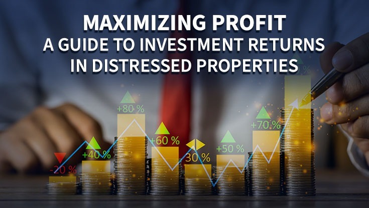 Your Guide To Successful Investing In Distressed Properties
