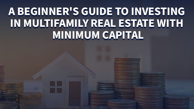 Essential Strategies for Low-Capital Multifamily Investing