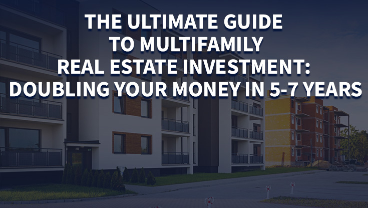 Invest in Multifamily Real Estate for Maximum Growth